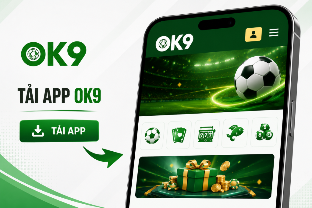 Giao diện trang chủ OK9 với mục “Tải App” được làm nổi bật