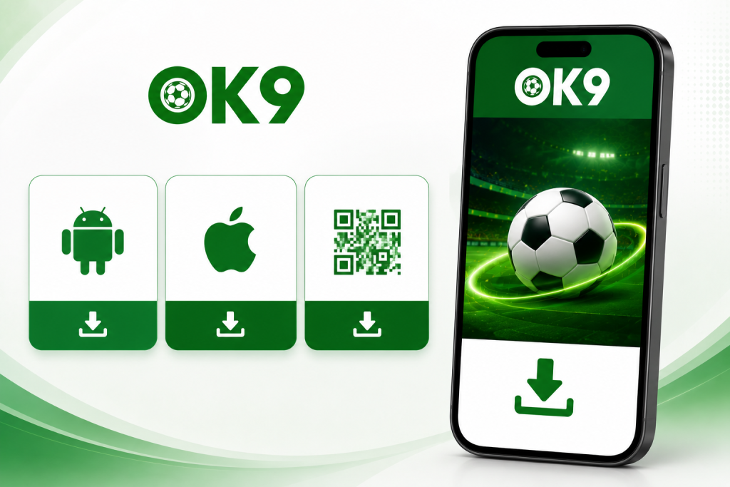 Phiên bản Android, iOS hoặc quét mã QR để tải App OK9