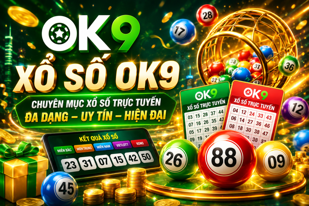 Xổ Số OK9 với các quả bóng số, vé số điện tử, hiệu ứng hiện đại và logo OK9 nổi bật